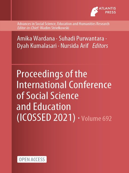 Title details for Proceedings of the International Conference of Social Science and Education (ICOSSED 2021) by Amika Wardana - Available